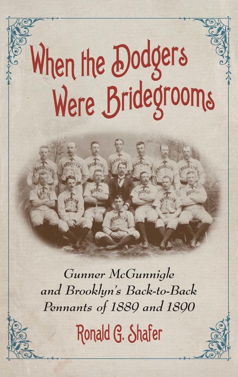 Cover image for book When the Dodgers Were Bridegrooms: Gunner McGunnigle and Brooklyn's Back-to-Back Pennants of 1889 and 1890