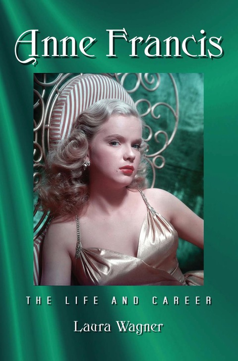Cover image for book Anne Francis: The Life and Career