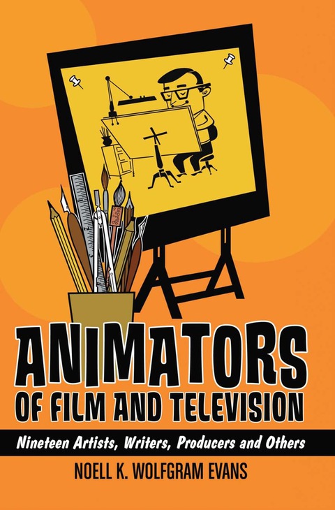 Cover image for book Animators of Film and Television: Nineteen Artists, Writers, Producers and Others
