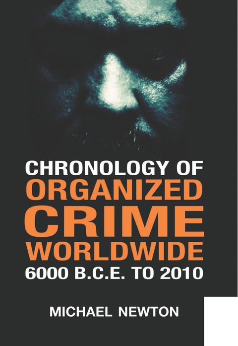 Cover image for book Chronology of Organized Crime Worldwide, 6000 B.C.E. to 2010