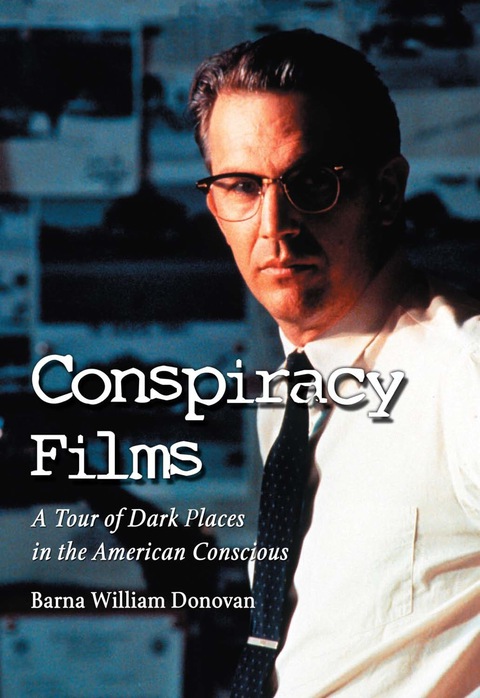 Cover image for book Conspiracy Films: A Tour of Dark Places in the American Conscious
