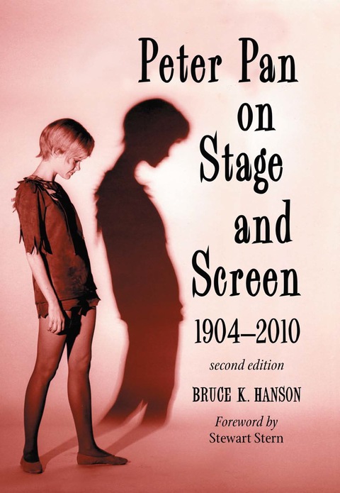 Cover image for book Peter Pan on Stage and Screen, 1904-2010, 2d ed.