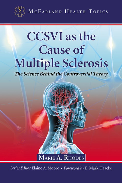 Cover image for book CCSVI as the Cause of Multiple Sclerosis: The Science Behind the Controversial Theory