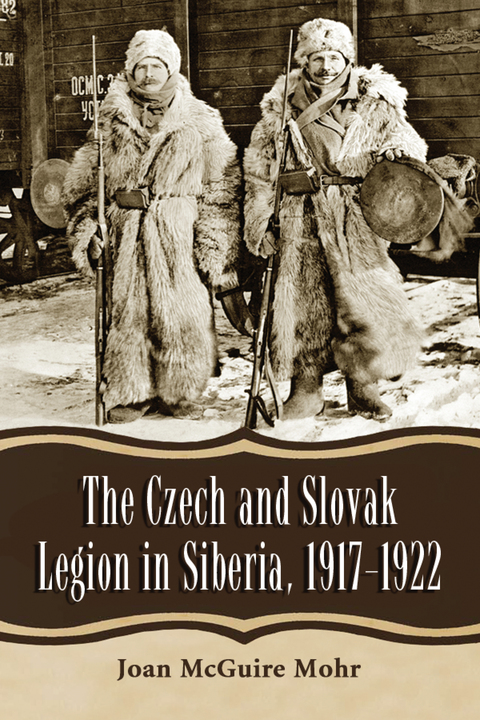 Cover image for book The Czech and Slovak Legion in Siberia, 1917-1922