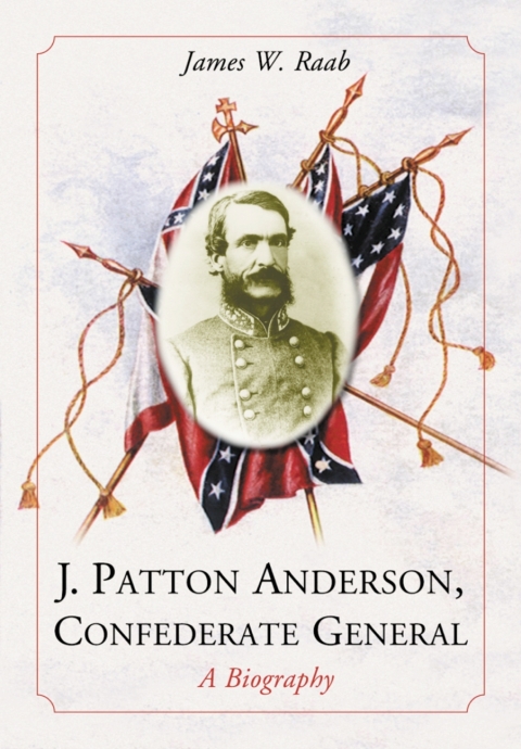Cover image for book J. Patton Anderson, Confederate General