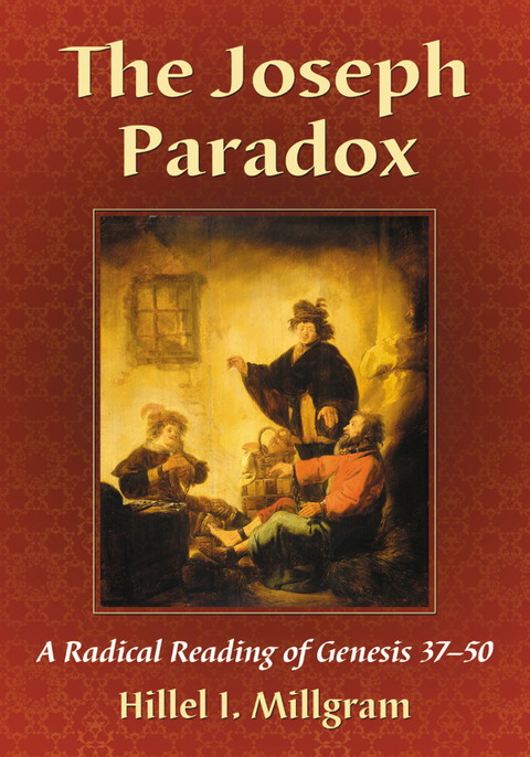 Cover image for book The Joseph Paradox: A Radical Reading of Genesis 37-50