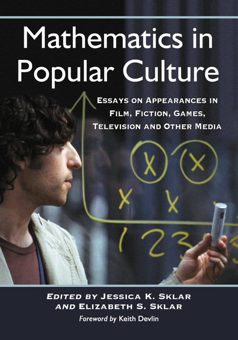 Cover image for book Mathematics in Popular Culture: Essays on Appearances in Film, Fiction, Games, Television and Other Media