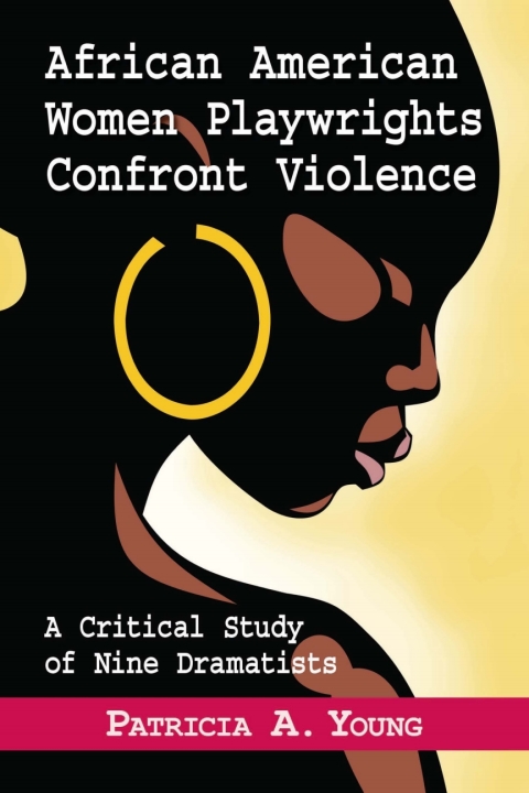 Cover image for book African American Women Playwrights Confront Violence