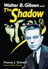 Cover image: Walter B. Gibson and The Shadow 9780786423613