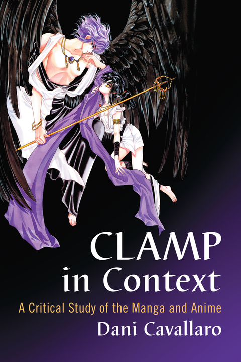 Cover image for book CLAMP in Context: A Critical Study of the Manga and Anime