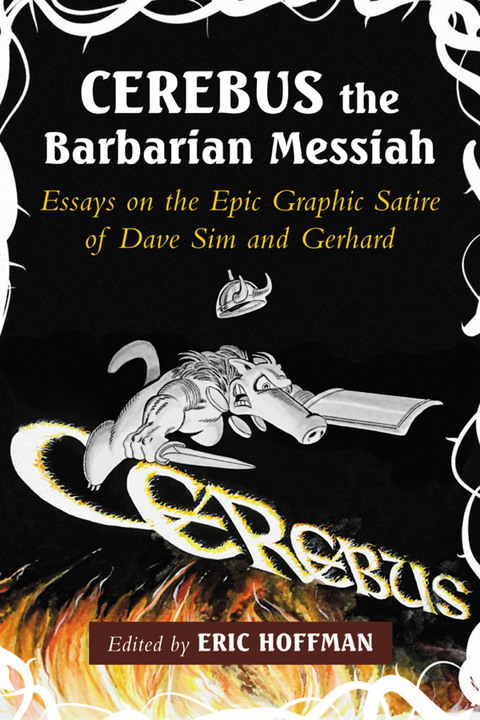 Cover image for book Cerebus the Barbarian Messiah: Essays on the Epic Graphic Satire of Dave Sim and Gerhard