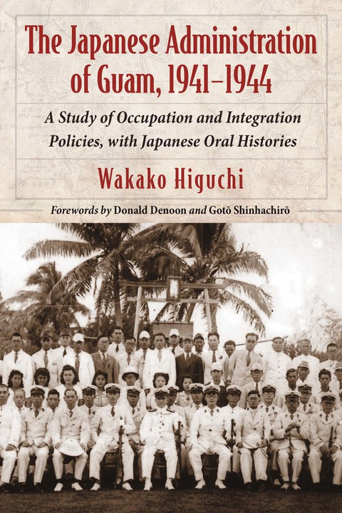 Cover image for book The Japanese Administration of Guam, 1941-1944