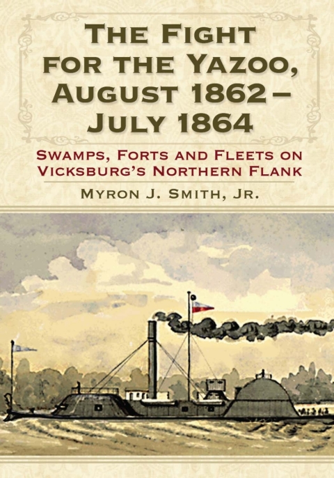 Cover image for book The Fight for the Yazoo, August 1862-July 1864