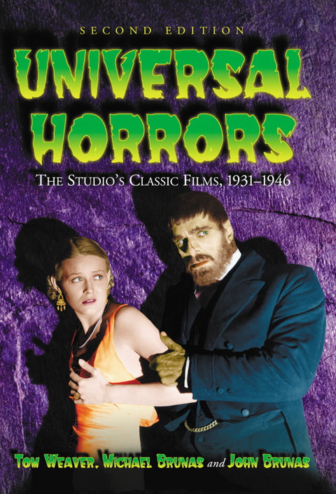 Cover image for book Universal Horrors: The Studio's Classic Films, 1931-1946, 2d ed.