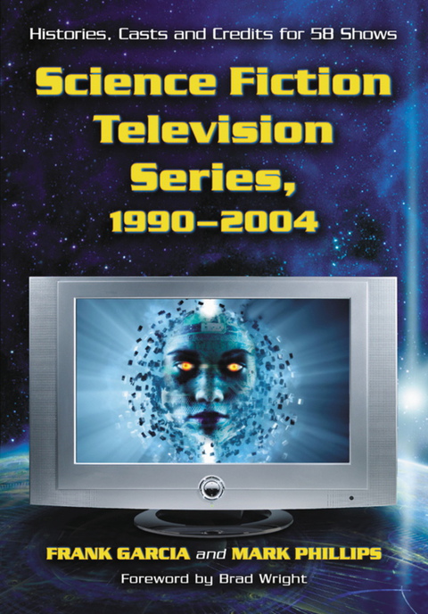 Cover image for book Science Fiction Television Series, 1990-2004: Histories, Casts and Credits for 58 Shows