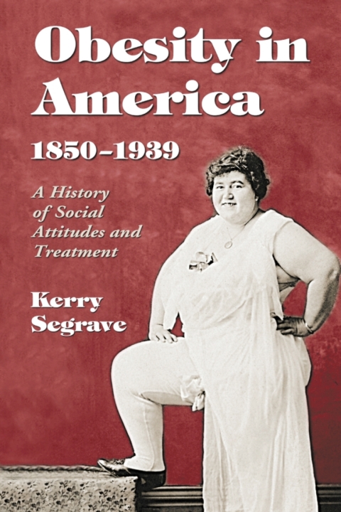 Cover image for book Obesity in America, 1850-1939