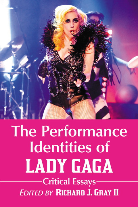 Cover image for book The Performance Identities of Lady Gaga: Critical Essays