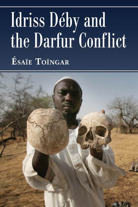 Cover image for book Idriss Deby and the Darfur Conflict