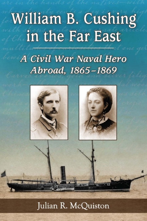 Cover image for book William B. Cushing in the Far East