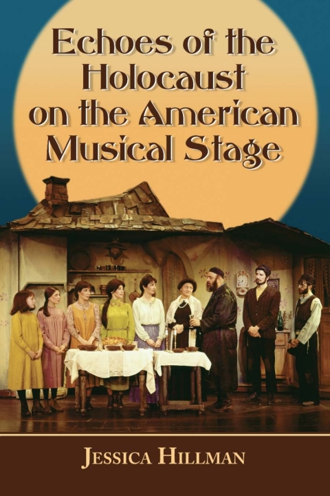 Cover image for book Echoes of the Holocaust on the American Musical Stage
