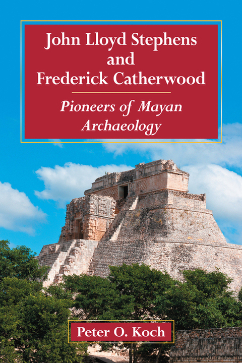 Cover image for book John Lloyd Stephens and Frederick Catherwood