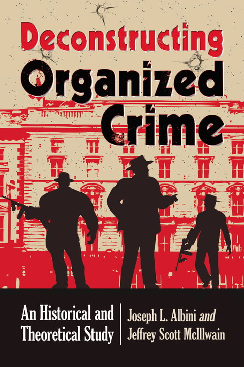 Cover image for book Deconstructing Organized Crime