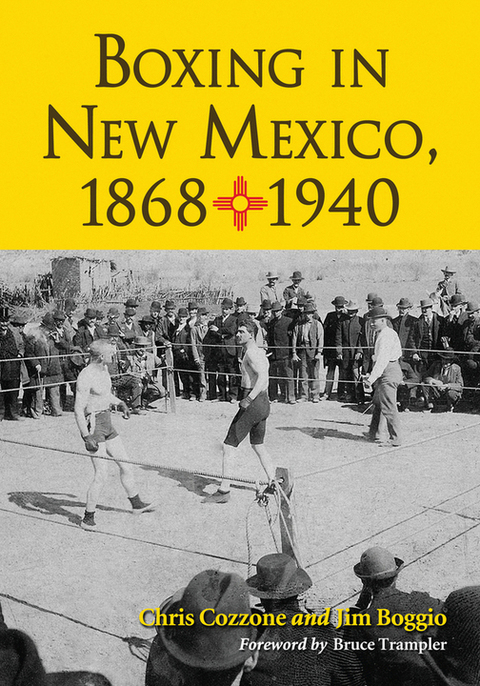 Cover image for book Boxing in New Mexico, 1868-1940