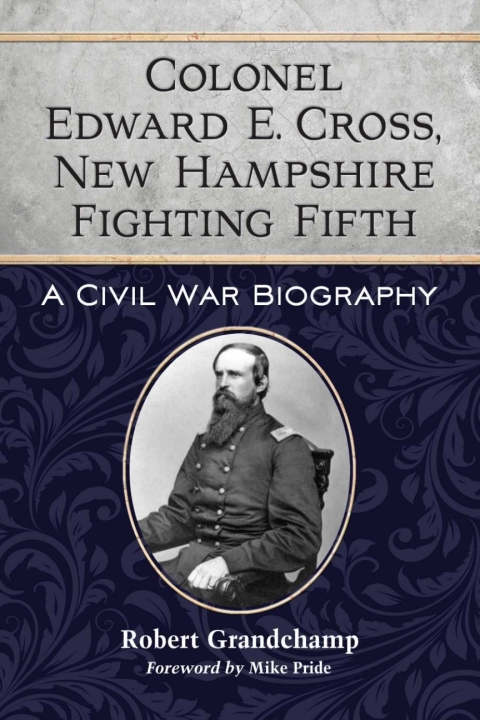 Cover image for book Colonel Edward E. Cross, New Hampshire Fighting Fifth
