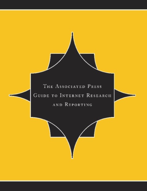 Cover image for book The Associated Press Guide To Internet Research And Reporting