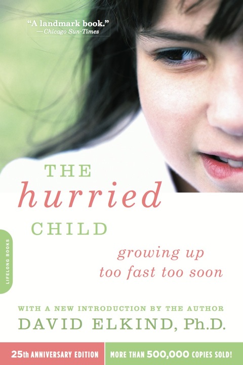 Cover image for book The Hurried Child (25th anniversary edition)