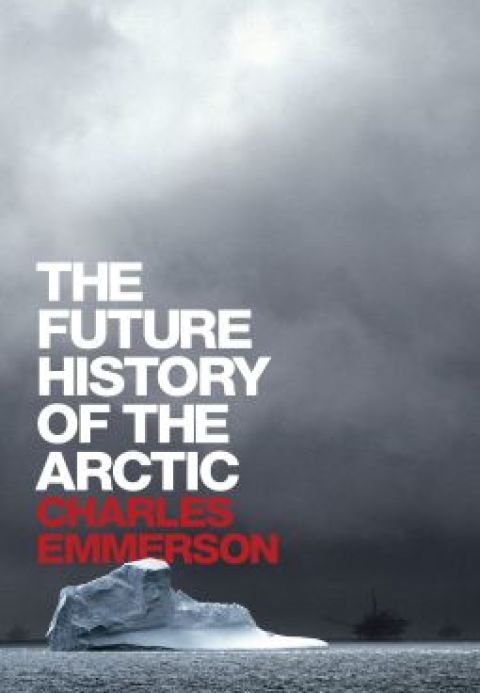 Cover image for book The Future History of the Arctic