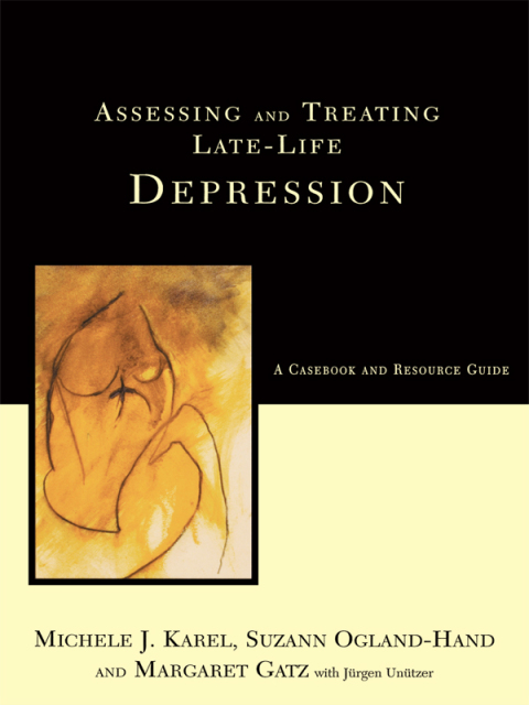 Cover image for book Assessing And Treating Late-life Depression: A Casebook And Resource Guide
