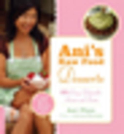 Cover image for book Ani's Raw Food Desserts