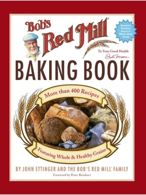 Cover image for book Bob's Red Mill Baking Book