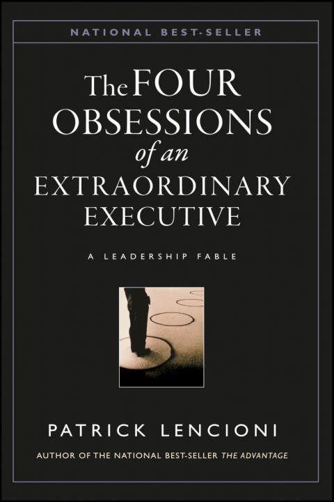 Cover image for book The Four Obsessions of an Extraordinary Executive: A Leadership Fable