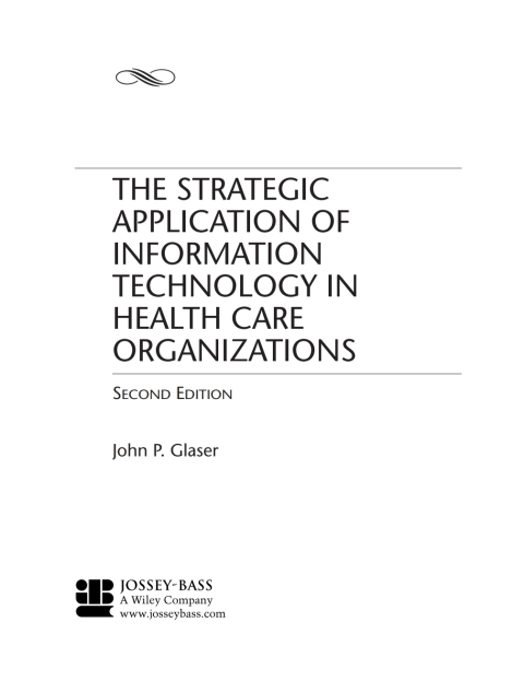 Cover image for book The Strategic Application of Information Technology in Health Care Organizations