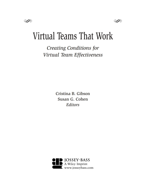 Virtual Teams That Work: Creating Conditions for Virtual Team Effectiveness 