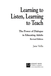 Learning to Listen, Learning to Teach: The Power of Dialogue in Educating Adults, Revised Edition