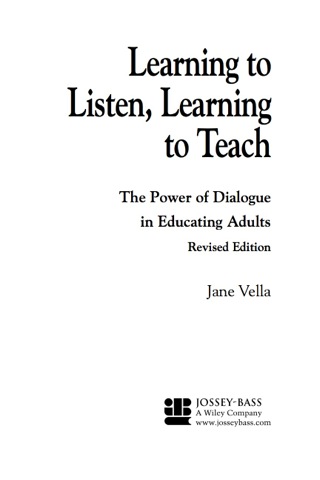 Learning to Listen, Learning to Teach: The Power of Dialogue in Educating Adults, Revised Edition