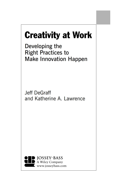 Cover image for book Creativity at Work: Developing the Right Practices to Make Innovation Happen