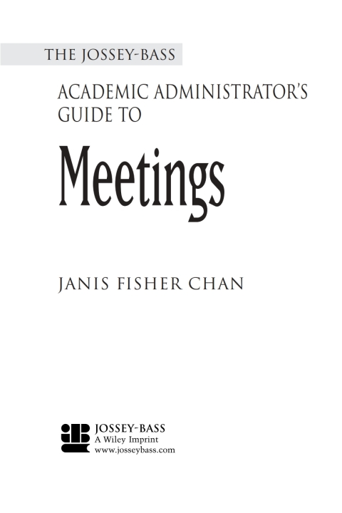 Cover image for book The Jossey-Bass Academic Administrator's Guide to Meetings