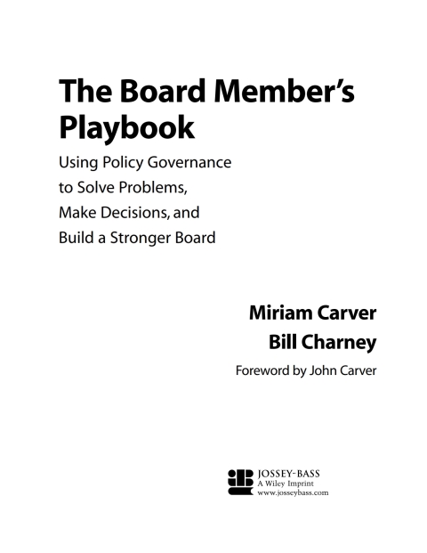 Cover image for book The Board Member's Playbook: Using Policy Governance to Solve Problems, Make Decisions, and Build a Stronger Board