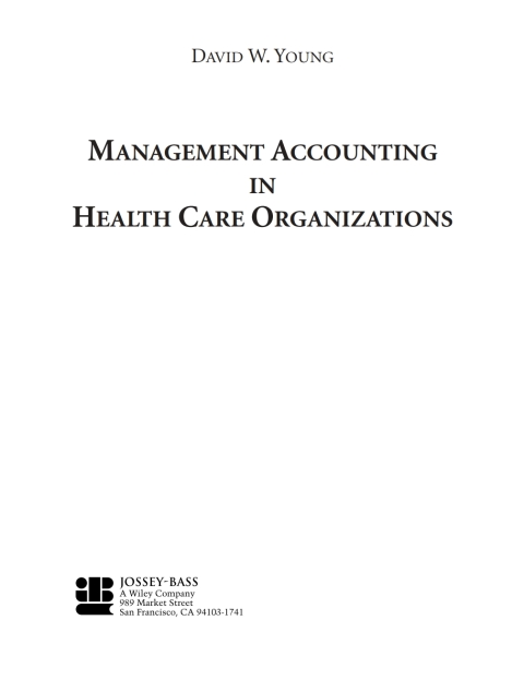 Management Accounting in Health Care Organizations 