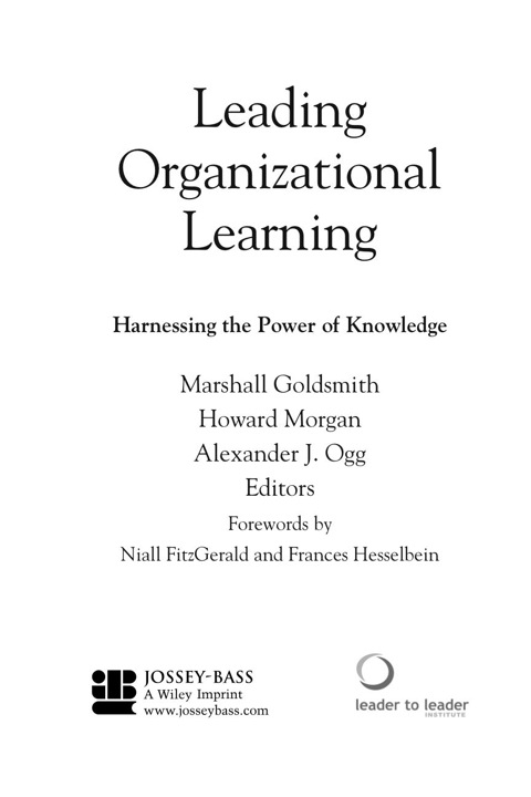Leading Organizational Learning: Harnessing the Power of Knowledge 