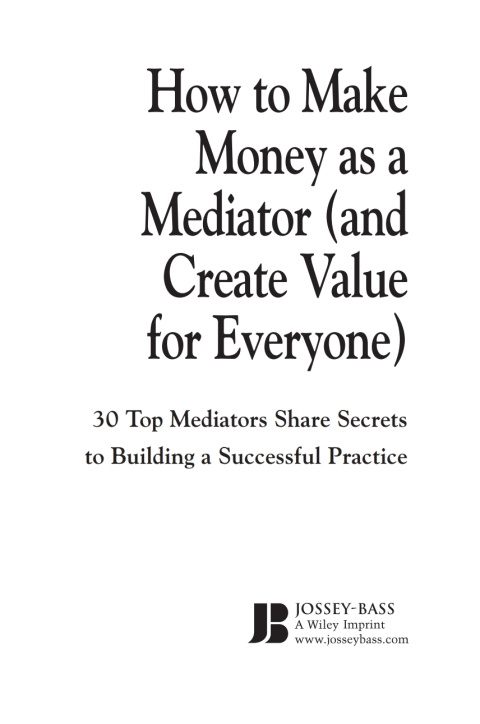 Cover image for book How To Make Money as a Mediator (And Create Value for Everyone)