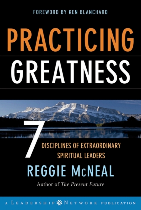 Cover image for book Practicing Greatness: 7 Disciplines of Extraordinary Spiritual Leaders
