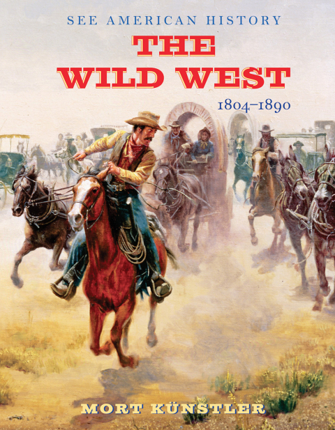 Cover image for book The Wild West: 1804-1890