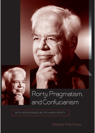 Rorty, Pragmatism, and Confucianism
