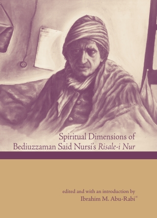 Spiritual Dimensions of Bediuzzaman Said Nursi's Risale-i Nur