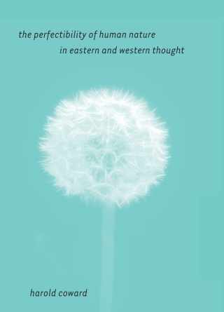The Perfectibility of Human Nature in Eastern and Western Thought